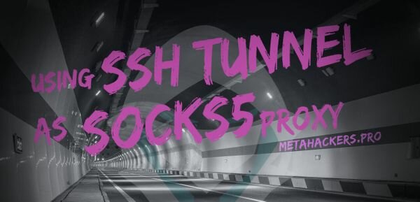 Using SSH tunnel as SOCKS5 proxy